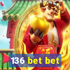 136 bet bet